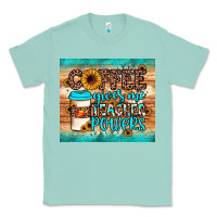 Seafoam coffee gives me teacher powers Classic Tee - JahusDesignShop