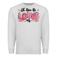Dove Grey oh how he loves us Premium Sweatshirt - MaliasSmallBusiness