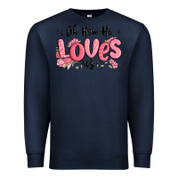 Navy oh how he loves us Premium Sweatshirt - MaliasSmallBusiness