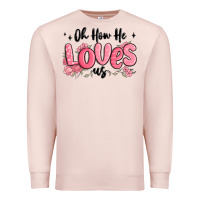 Pale Pink oh how he loves us Premium Sweatshirt - MaliasSmallBusiness