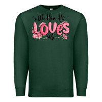 Sports Green oh how he loves us Premium Sweatshirt - MaliasSmallBusiness