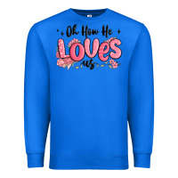 True Royal oh how he loves us Premium Sweatshirt - MaliasSmallBusiness