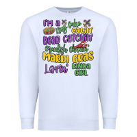 White i'm a king cake eatin' mardi gras lovin' kinda gir Premium Sweatshirt - MaliasSmallBusiness