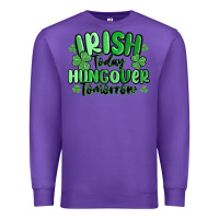 Purple irish today hungover tomorrow Premium Sweatshirt - MaliasSmallBusiness