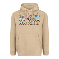 Mushroom soft and kind but i take no shit Heavyweight Hoodie - MaliasSmallBusiness