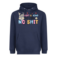 Navy soft and kind but i take no shit Heavyweight Hoodie - MaliasSmallBusiness