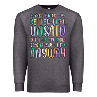 Charcoal Heather some things are better left unsaid but i'm probabl Premium Sweatshirt - MaliasSmallBusiness