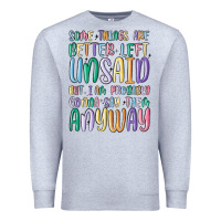 Heather Grey some things are better left unsaid but i'm probabl Premium Sweatshirt - MaliasSmallBusiness