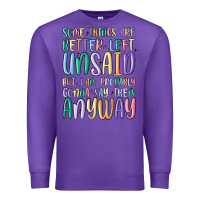 Purple some things are better left unsaid but i'm probabl Premium Sweatshirt - MaliasSmallBusiness