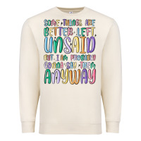 Sandshell some things are better left unsaid but i'm probabl Premium Sweatshirt - MaliasSmallBusiness