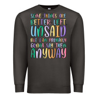 Smoke some things are better left unsaid but i'm probabl Premium Sweatshirt - MaliasSmallBusiness