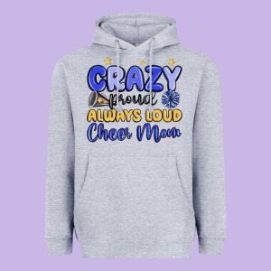 Crazy Proud Always Loud Cheer Mom Heavyweight Hoodie Designed By Maliassmallbusiness