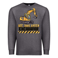 Charcoal Heather see you later excavator Premium Sweatshirt - MaliasSmallBusiness
