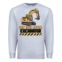 Heather Grey see you later excavator Premium Sweatshirt - MaliasSmallBusiness