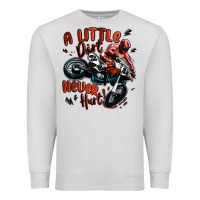 Dove Grey a little dirt never hurt dirt bike Premium Sweatshirt - MaliasSmallBusiness