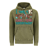 Vintage Olive i am a dentist what's your superpower Vintage Hoodie - JahusDesignShop