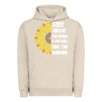 Pigment French Oak Rise Above The Storm You Will F and The Sunshine Urban Hoodie - Bettercallsaul