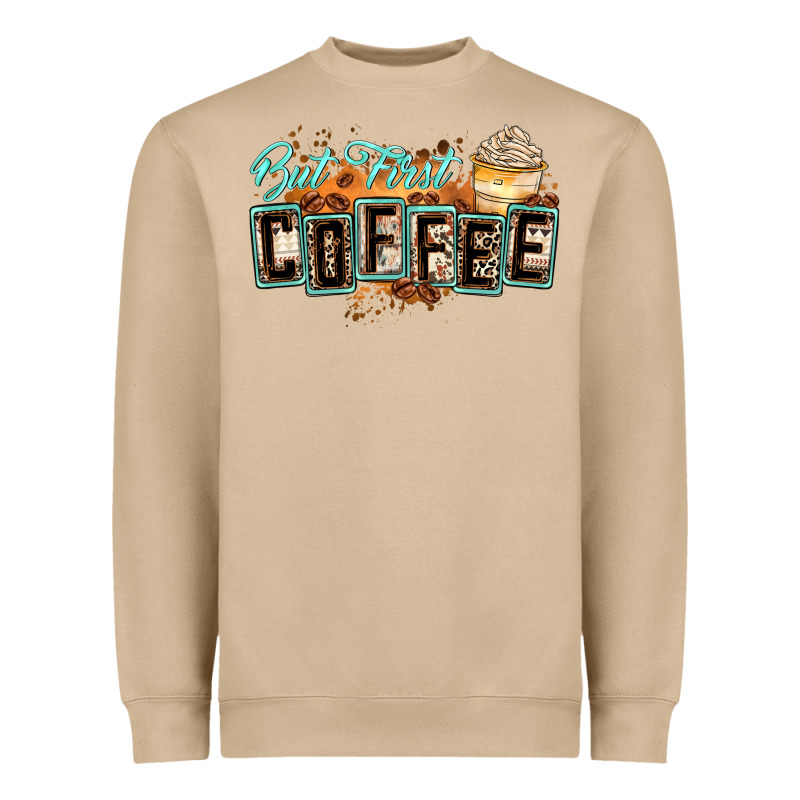 But First Coffee Heavyweight Sweatshirt by Zillion Design Studio | Teevron