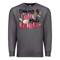 Charcoal Heather cooking is love made edible Premium Sweatshirt - MaliasSmallBusiness