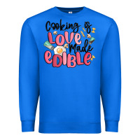 True Royal cooking is love made edible Premium Sweatshirt - MaliasSmallBusiness