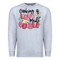 Heather Grey cooking is love made edible Premium Sweatshirt - MaliasSmallBusiness