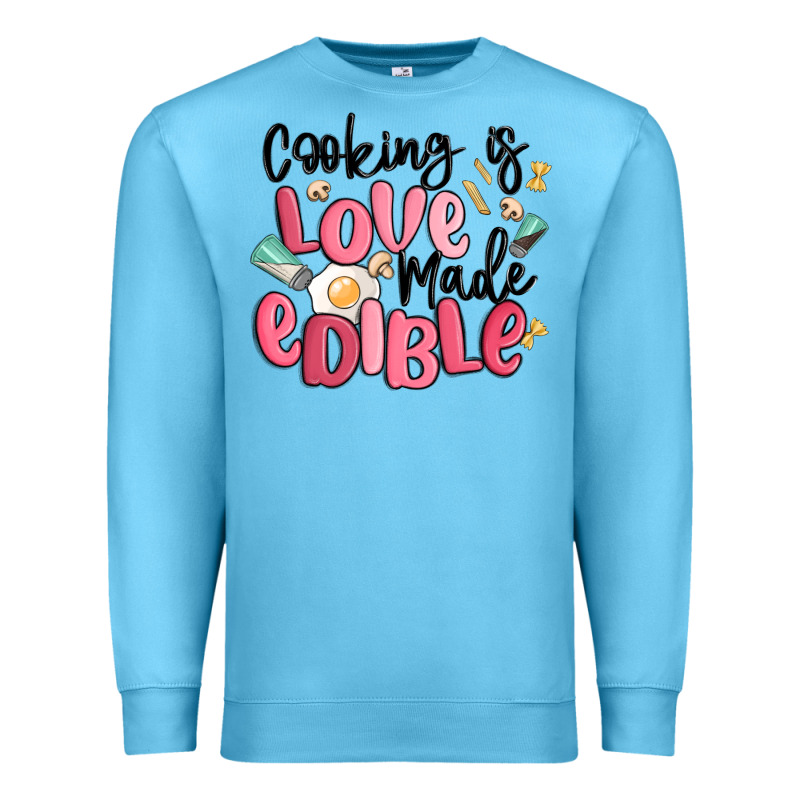 Cooking Is Love Made Edible Premium Sweatshirt by MaliasSmallBusiness | Teevron