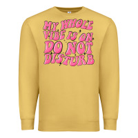 Antique Gold my whole vibes on do not disturb Premium Sweatshirt - MaliasSmallBusiness
