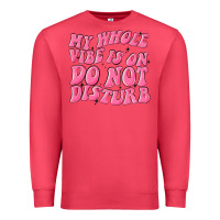 Cardinal my whole vibes on do not disturb Premium Sweatshirt - MaliasSmallBusiness
