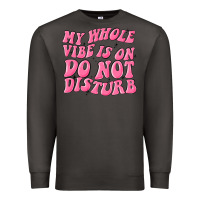 Smoke my whole vibes on do not disturb Premium Sweatshirt - MaliasSmallBusiness