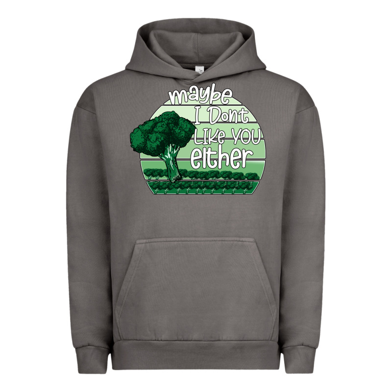 Maybe I Don't Like You Either Urban Hoodie by Bettercallsaul | Teevron
