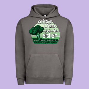 Maybe I Don't Like You Either Urban Hoodie Designed By Bettercallsaul