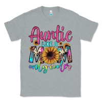 Auntie Like A Mom Classic Tee | Teevron