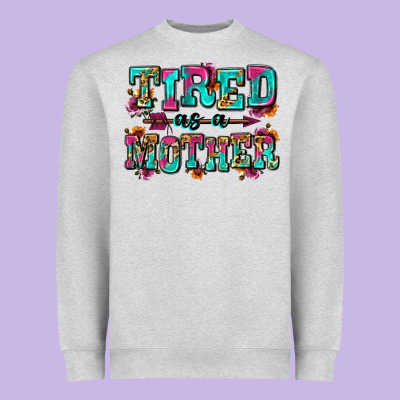 Tired As A Mother Heavyweight Sweatshirt Designed By Zillion Design Studio