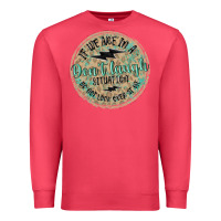 Cardinal if we are in a don't laugh situation Premium Sweatshirt - MaliasSmallBusiness