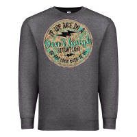 Charcoal Heather if we are in a don't laugh situation Premium Sweatshirt - MaliasSmallBusiness