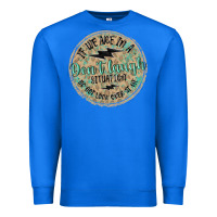 True Royal if we are in a don't laugh situation Premium Sweatshirt - MaliasSmallBusiness