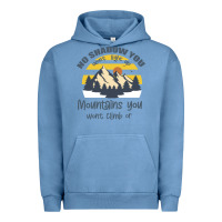 Pigment Pebble Blue Christian No Shadow You Wont Light Up No Mountain Urban Hoodie - Bettercallsaul