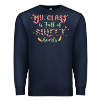 Navy my class is full of sweet hearts Premium Sweatshirt - MaliasSmallBusiness