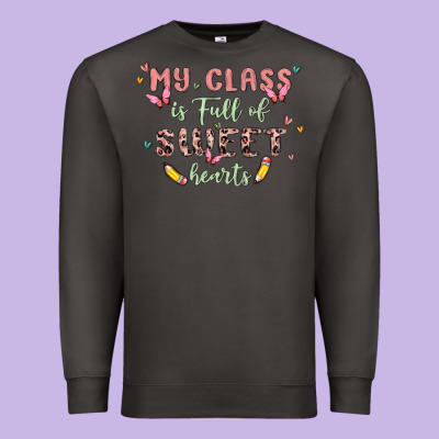 My Class Is Full Of Sweet Hearts Premium Sweatshirt Designed By Maliassmallbusiness
