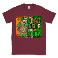 Burgundy irish flag with shamrocks  dead inside but lucky Classic Tee - AdoDesignShop