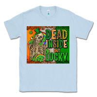 Dusty Blue irish flag with shamrocks  dead inside but lucky Classic Tee - AdoDesignShop