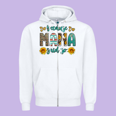 Because Mama Said So Western Sunflowers Zipper Hoodie Designed By Artiststas