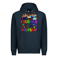 Navy courage to be yourself rainbow message Premium Hoodie - LillyAllenDesigns