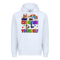 White courage to be yourself rainbow message Premium Hoodie - LillyAllenDesigns