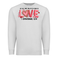 Dove Grey let all that you do be done in love 1 corinthıans Premium Sweatshirt - MaliasSmallBusiness