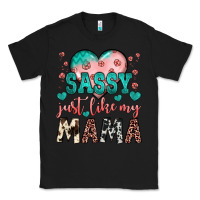 Black sassy just like my mama Classic Tee - JahusDesignShop