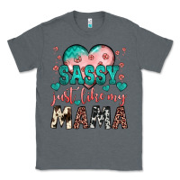 Charcoal Heather sassy just like my mama Classic Tee - JahusDesignShop