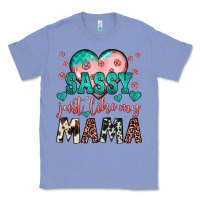Colony Blue sassy just like my mama Classic Tee - JahusDesignShop