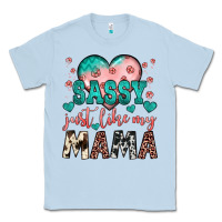 Dusty Blue sassy just like my mama Classic Tee - JahusDesignShop
