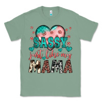 Sage sassy just like my mama Classic Tee - JahusDesignShop